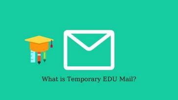 What is Temporary EDU Mail and What Is It Used For?